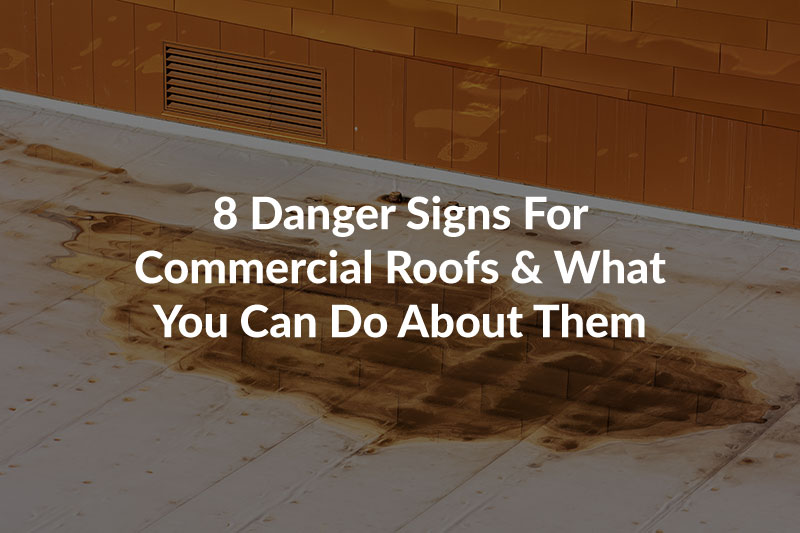 091621OriginalRoofingComapny-Danger Signs For Commercial Roofs & What You Can Do About Them