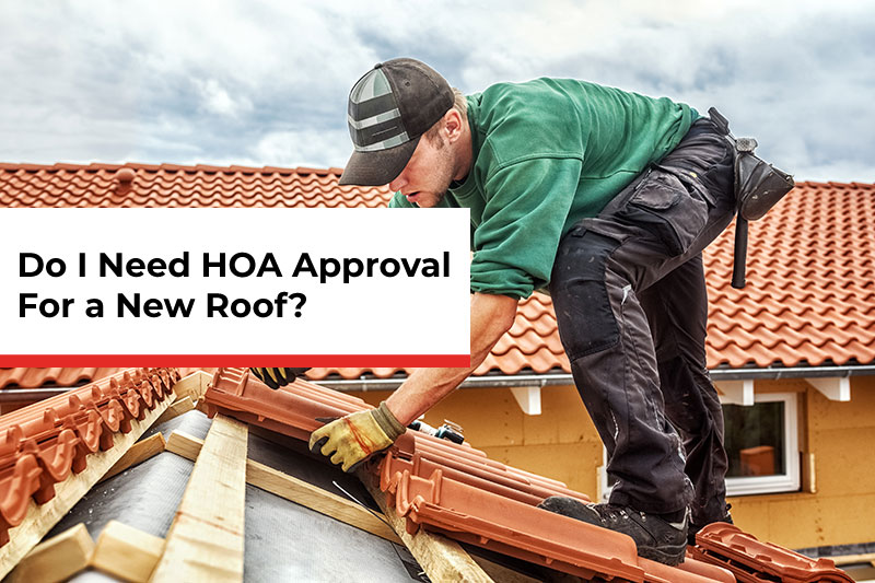 Do I Need HOA Approval For a New Roof?